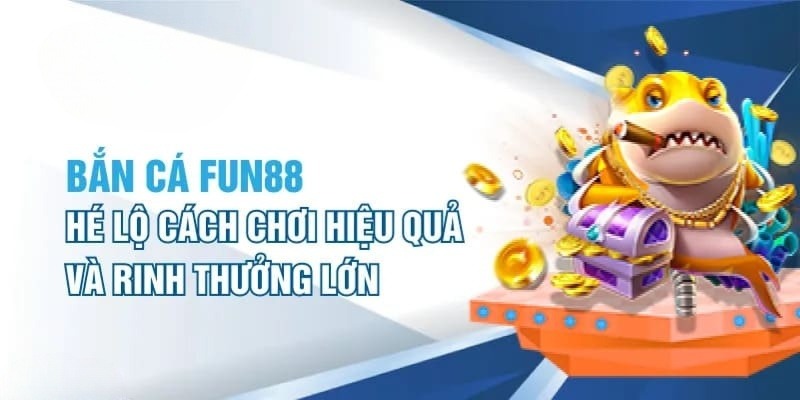 Thao tác truy cập Fun88 tham gia bắn cá thật dễ dàng 